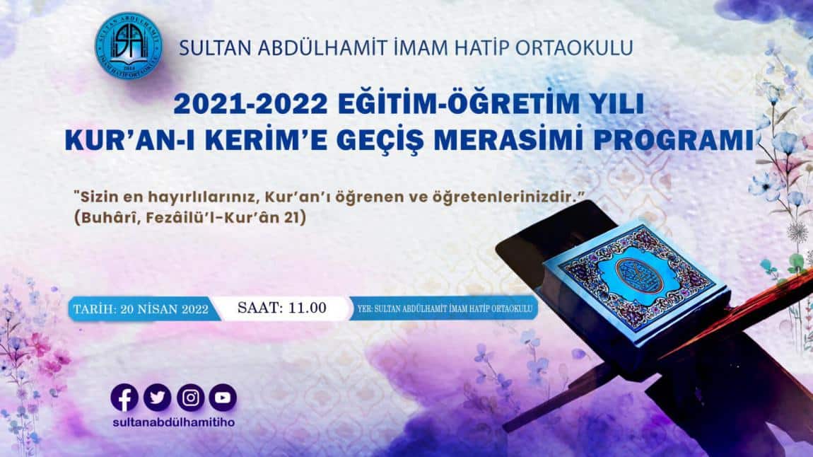 2021-2022 Eğitim-Öğretim Yılı Kur'an-ı Kerim'e Geçiş Merasimi Programı